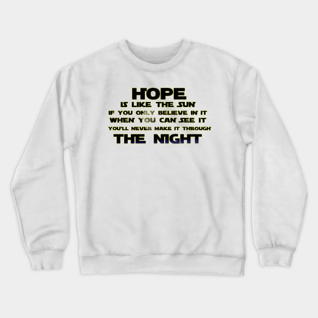 Hope Crewneck Sweatshirt by Zombiscuit